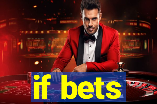 if bets